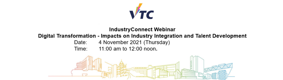 VTC IndustryConnect Webinar on "Digital Transformation”  (已完成) (只備有英文版)活動內部橫幅