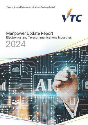Electronics and Telecommunications Industries - 2024 Manpower Update Report