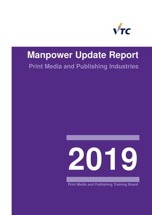 Print Media and Publishing Industries - 2019 Manpower Update Report 